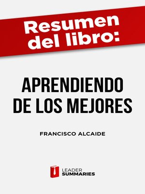 cover image of Resumen del libro "Aprendiendo de los mejores" de Francisco Alcaide